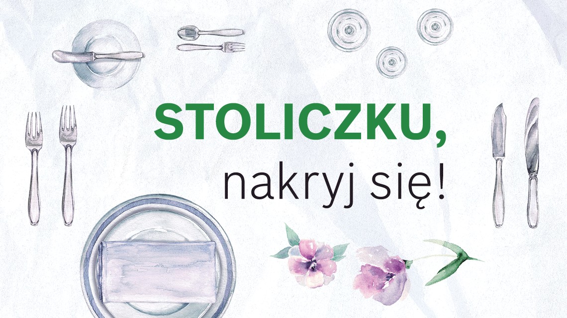 Stoliczku, nakryj się!